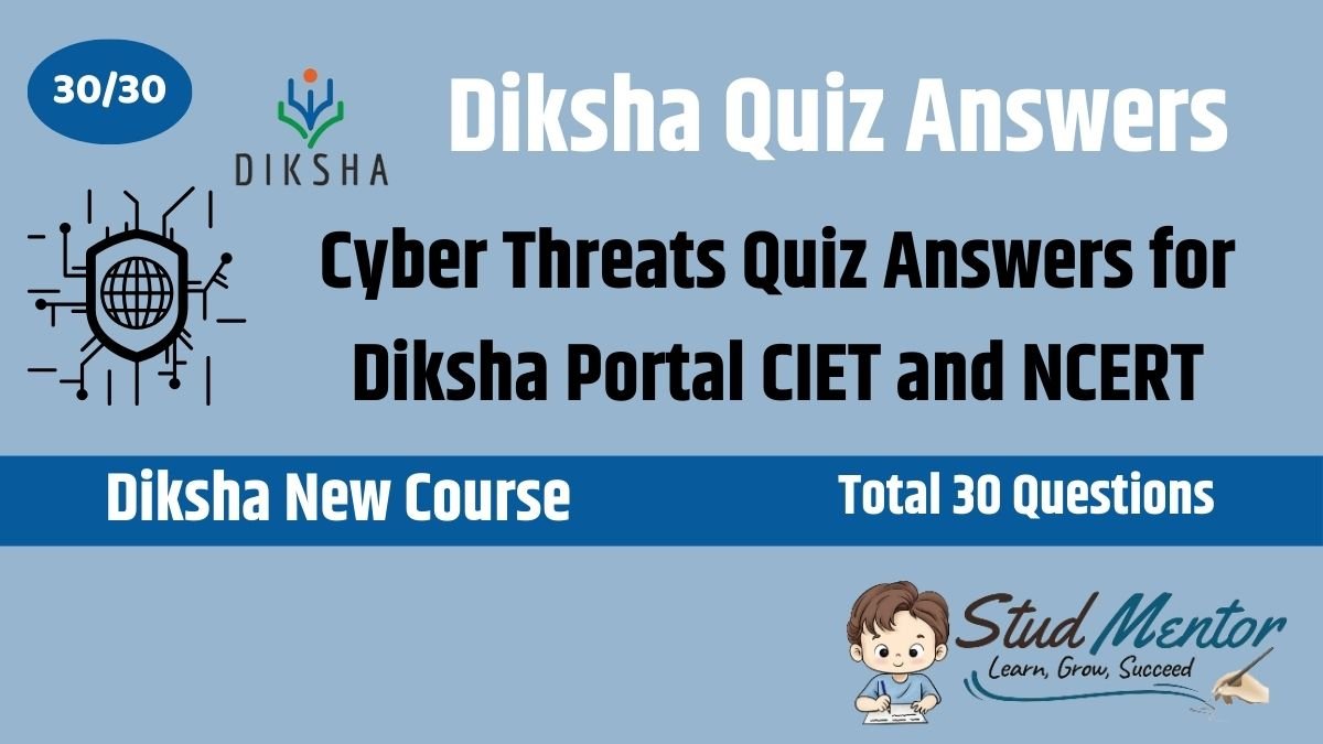 Cyber Threats Quiz Answers for Diksha Portal CIET and NCERT