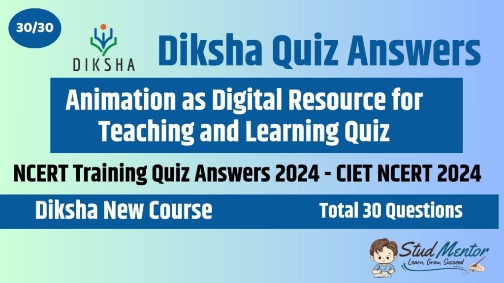 Answer of Animation as Digital Resource for Teaching and Learning Quiz 2024