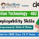 CBSE Class 10 IT - Unit 4 Entrepreneurial Skills II Notes 2024-25