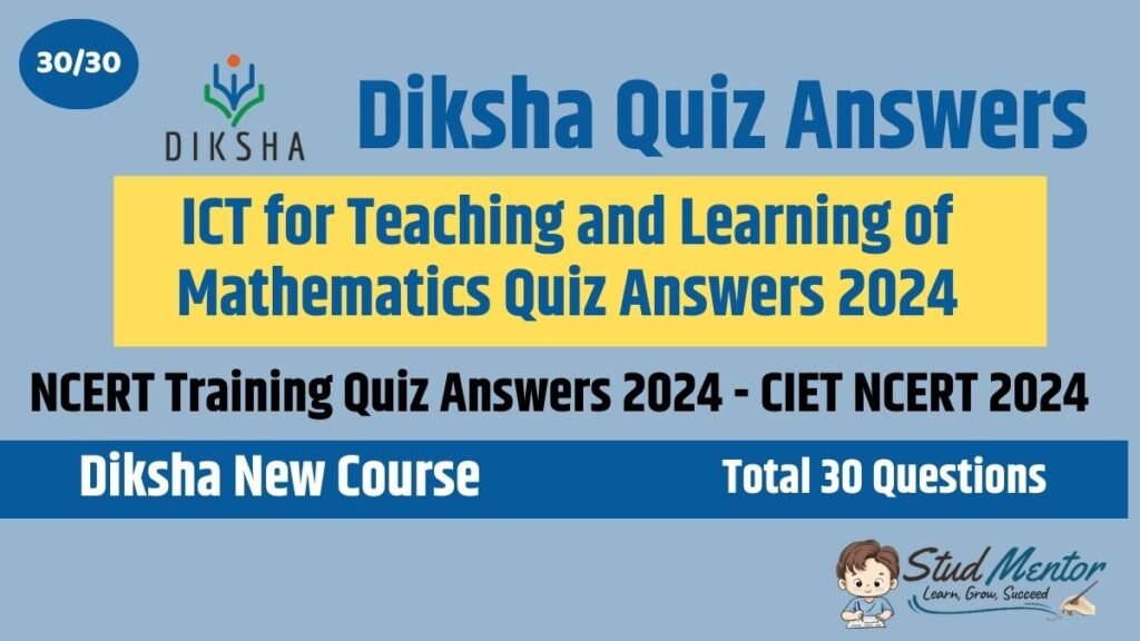 ICT for Teaching and Learning of Mathematics Quiz Answers 2024