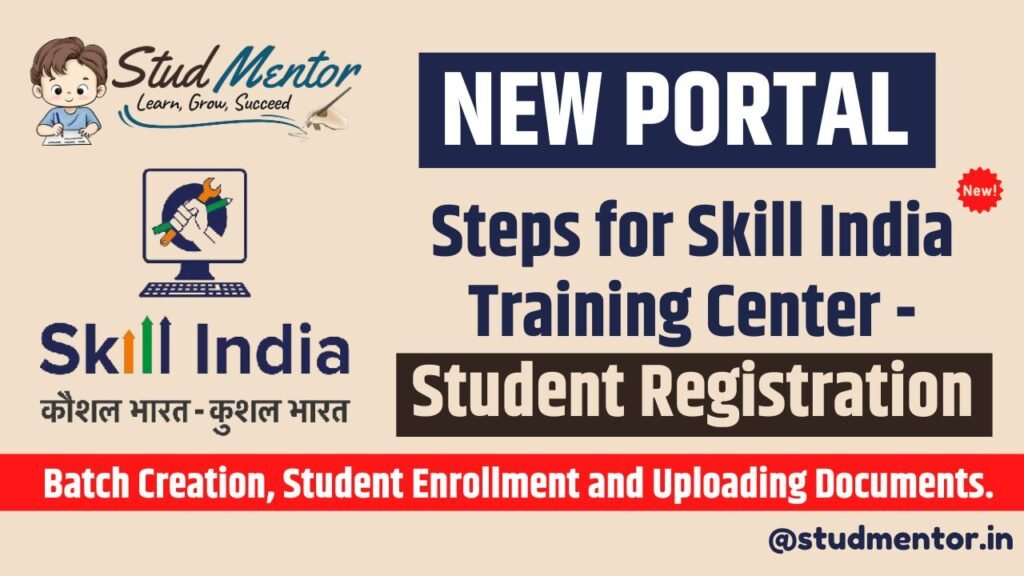 Steps for Skill India Training Center - Student Registration 2024