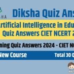 Artificial Intelligence in Education Quiz Answers CIET NCERT 2024