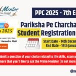 Pariksha Pe Charcha 2025 - Student Self Registration Process