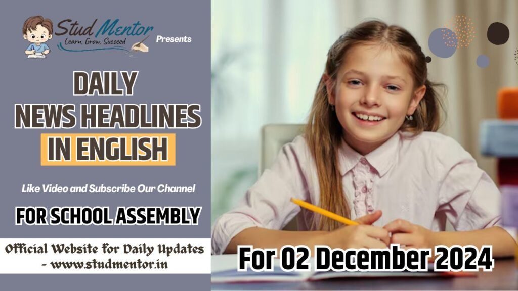 School Assembly News Headlines for 02 December 2024