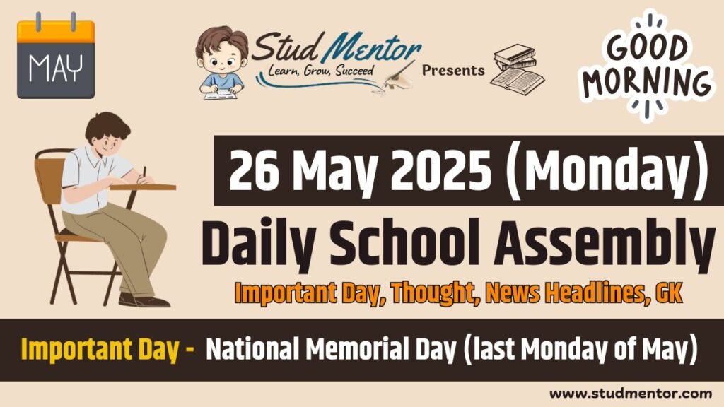Today's News Headlines for School Assembly - 26 May 2025