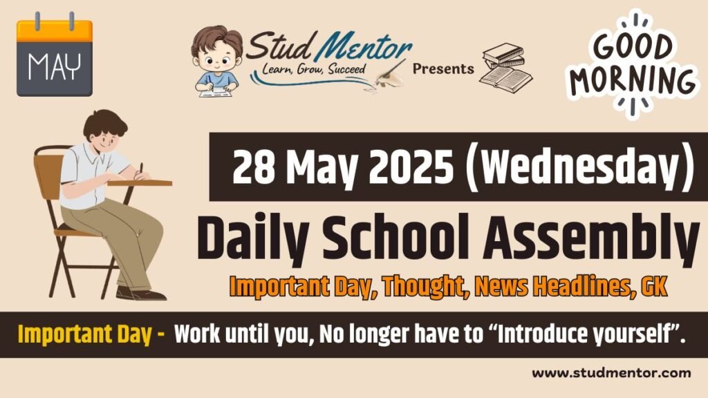 Today's News Headlines for School Assembly - 28 May 2025