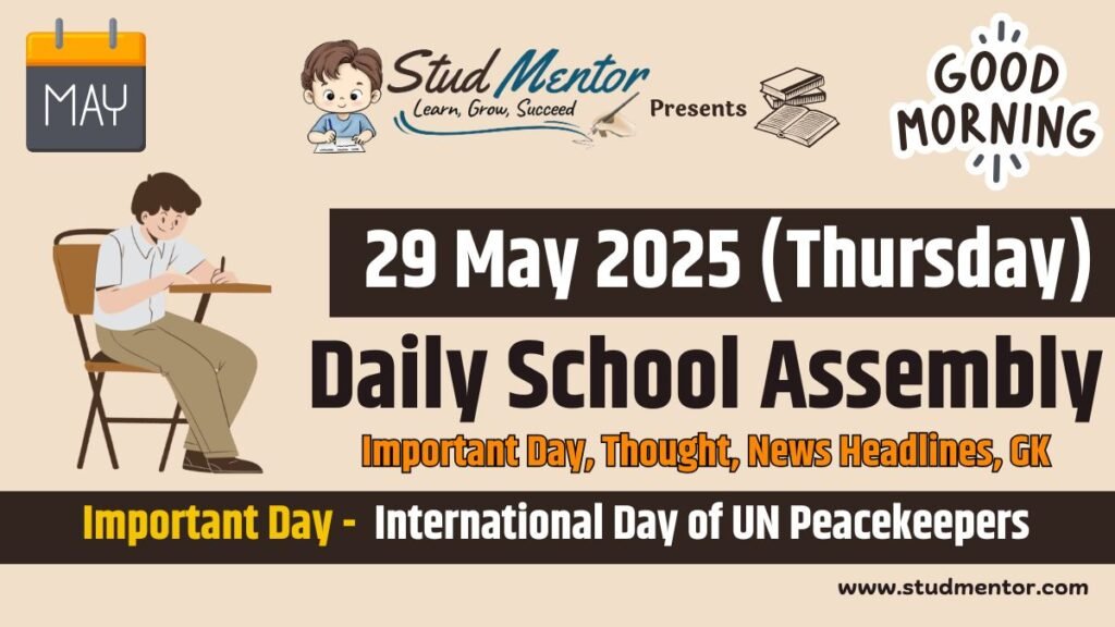 Today's News Headlines for School Assembly - 29 May 2025