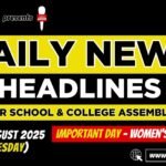 News Headlines for School Assembly – 26 August 2025