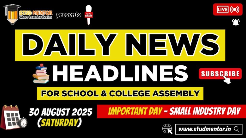 News Headlines for School Assembly – 30 August 2025