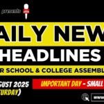 News Headlines for School Assembly – 30 August 2025
