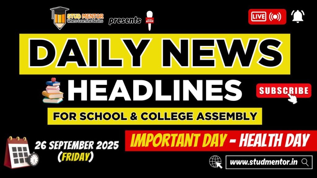News Headlines for School Assembly – 26 September 2025
