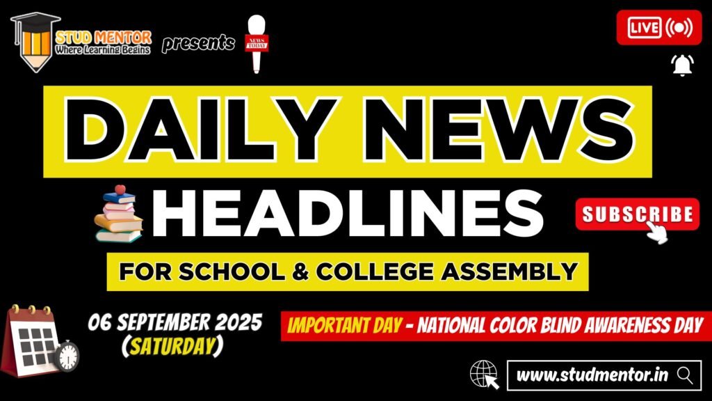 News Headlines for School Assembly – 06 September 2025