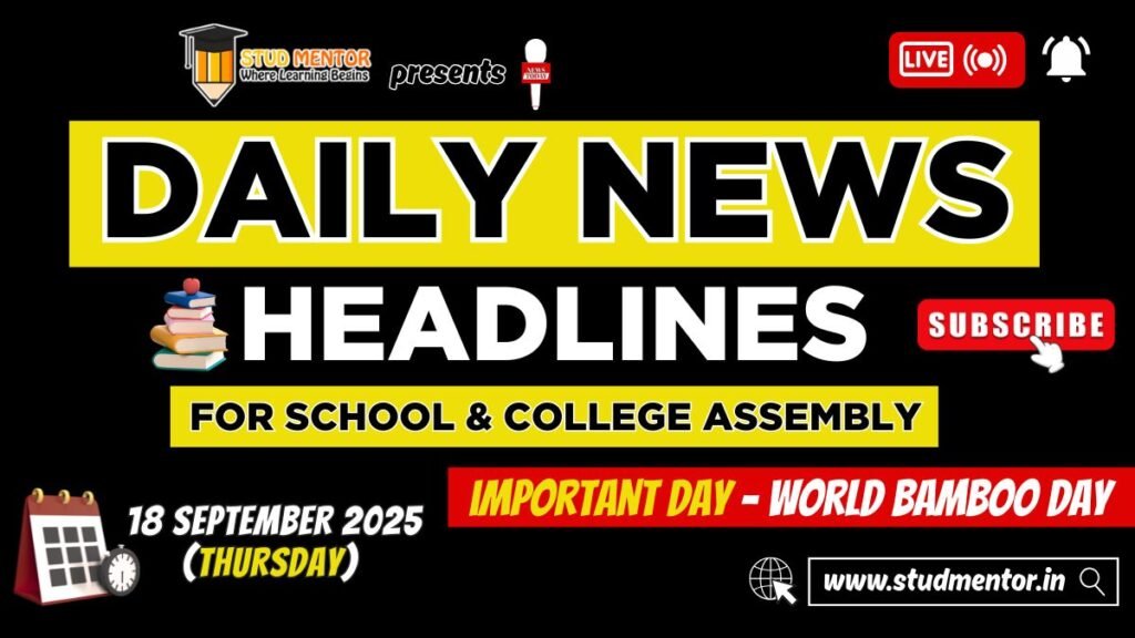 News Headlines for School Assembly – 18 September 2025