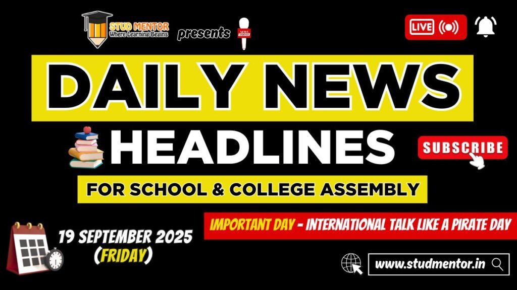 News Headlines for School Assembly – 19 September 2025