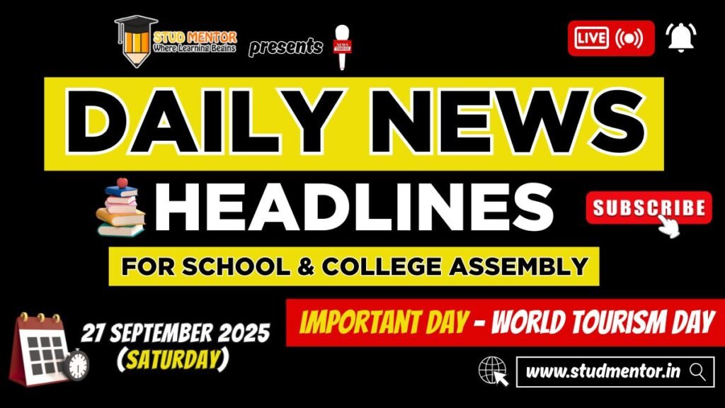News Headlines for School Assembly – 27 September 2025