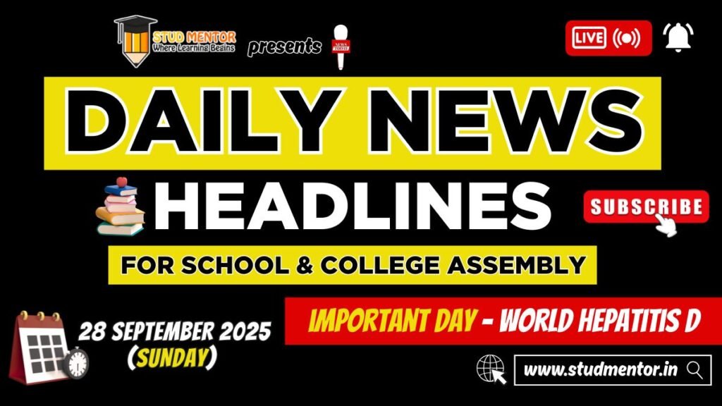 News Headlines for School Assembly – 28 September 2025