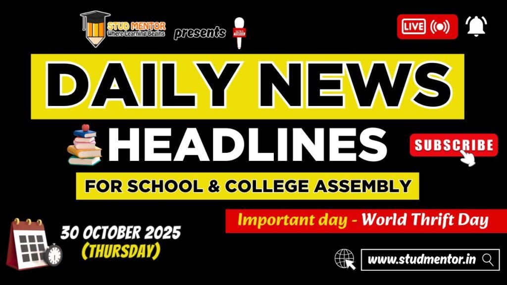 News Headlines for School Assembly – 30 October 2025