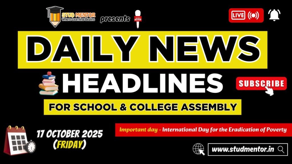 News Headlines for School Assembly – 17 October 2025