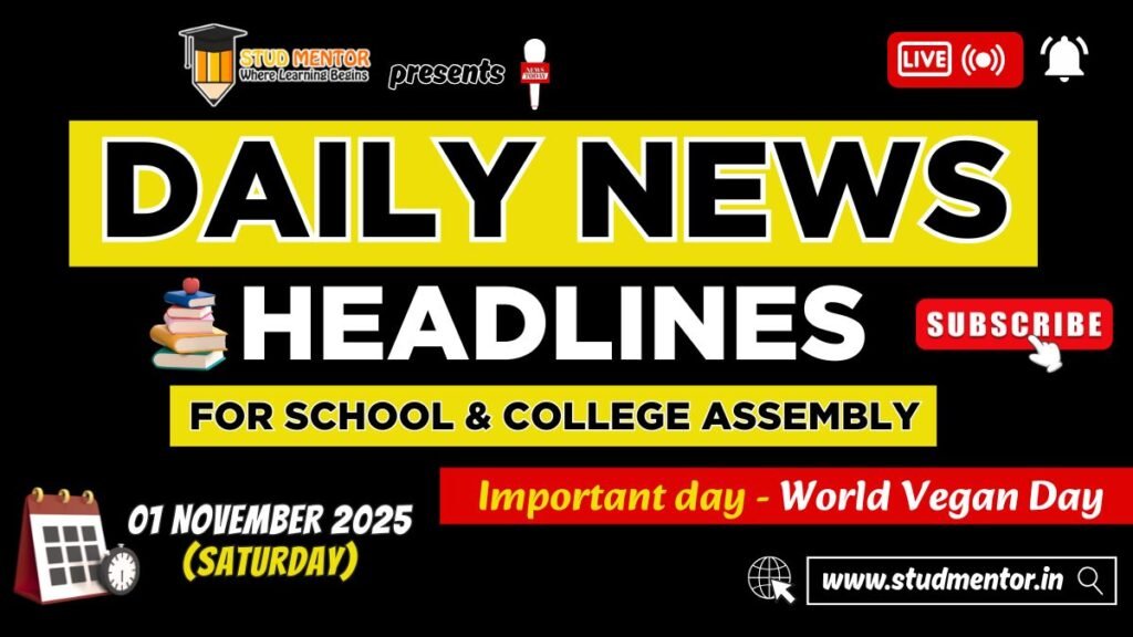 News Headlines for School Assembly – 01 November 2025
