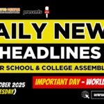 News Headlines for School Assembly – 07 October 2025