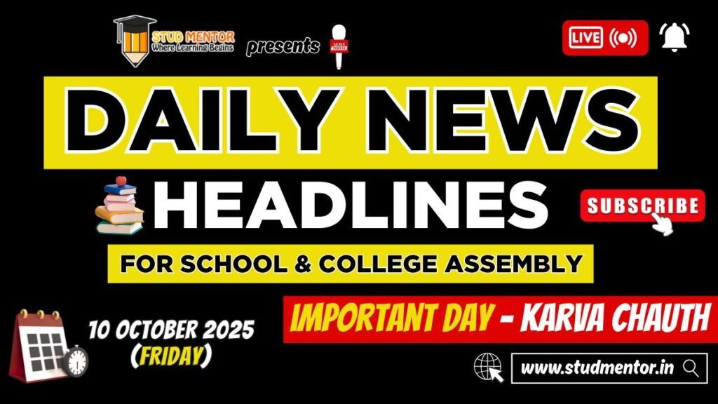 News Headlines for School Assembly – 10 October 2025