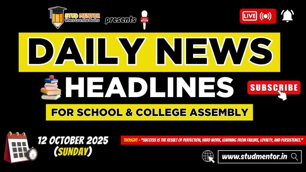News Headlines for School Assembly – 12 October 2025
