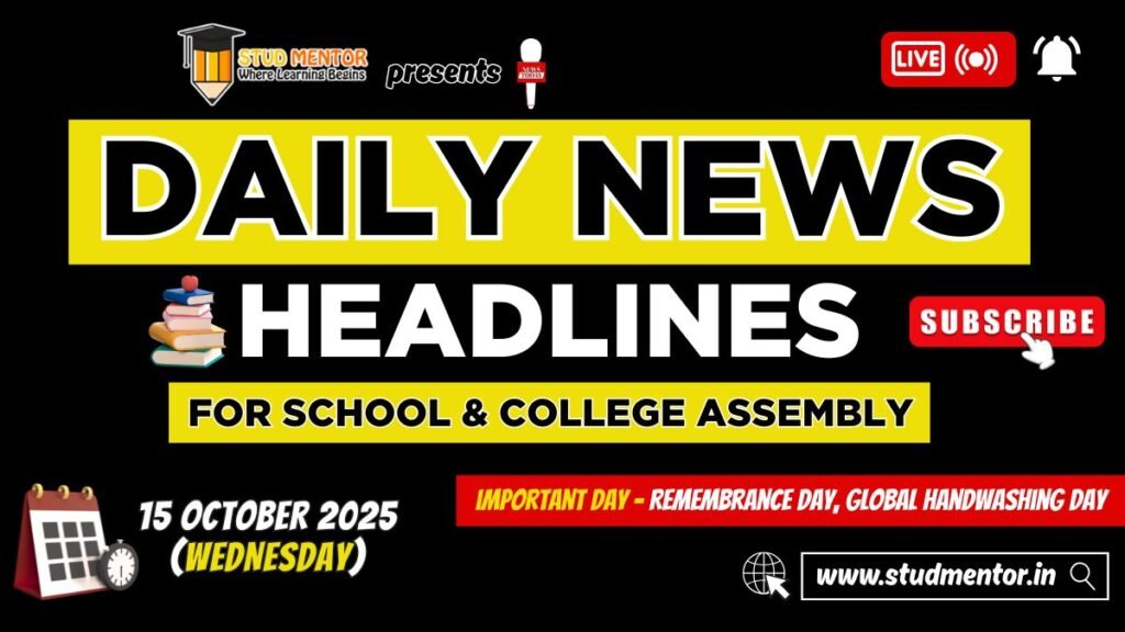 News Headlines for School Assembly – 15 October 2025
