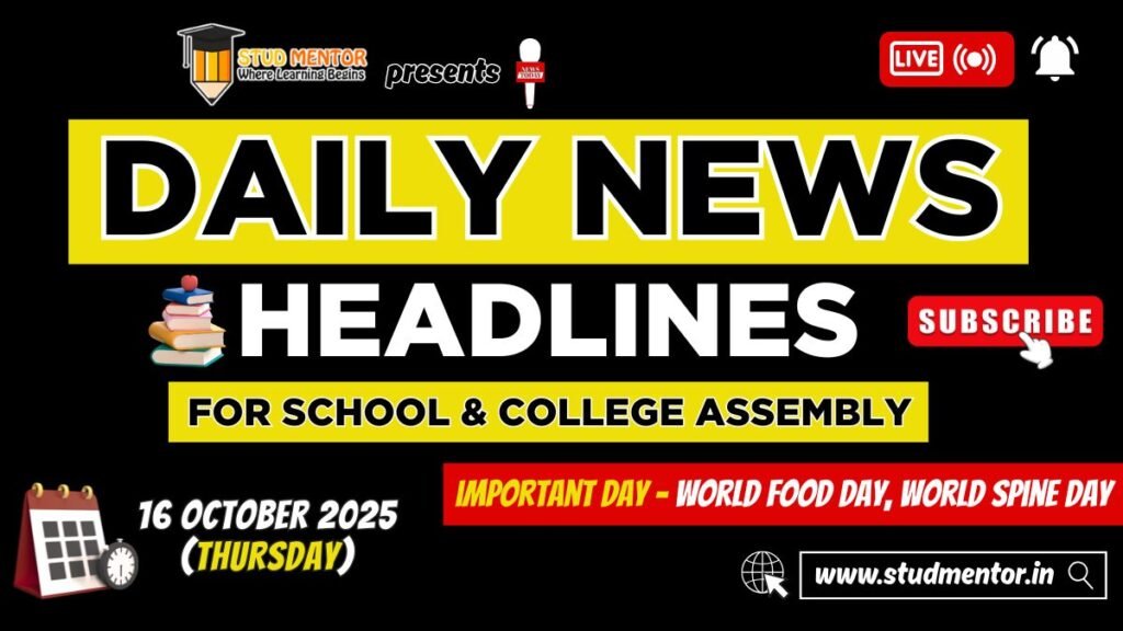 News Headlines for School Assembly – 16 October 2025
