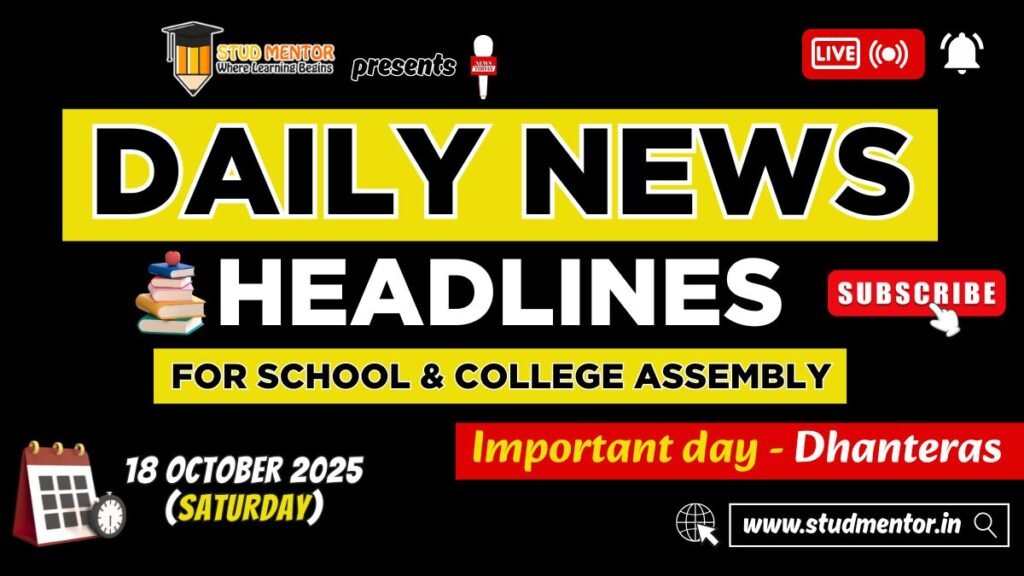 News Headlines for School Assembly – 18 October 2025