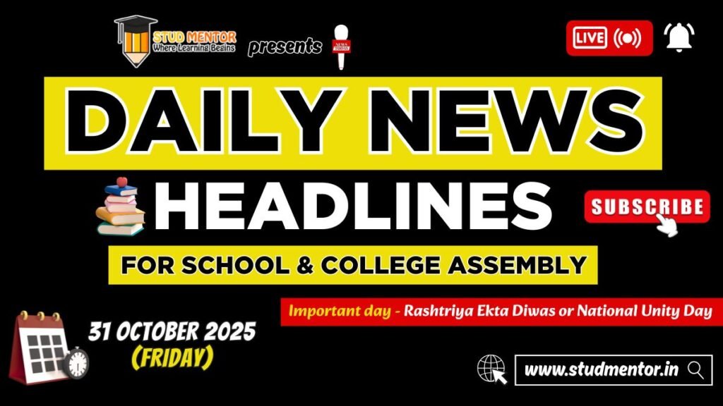 News Headlines for School Assembly – 31 October 2025