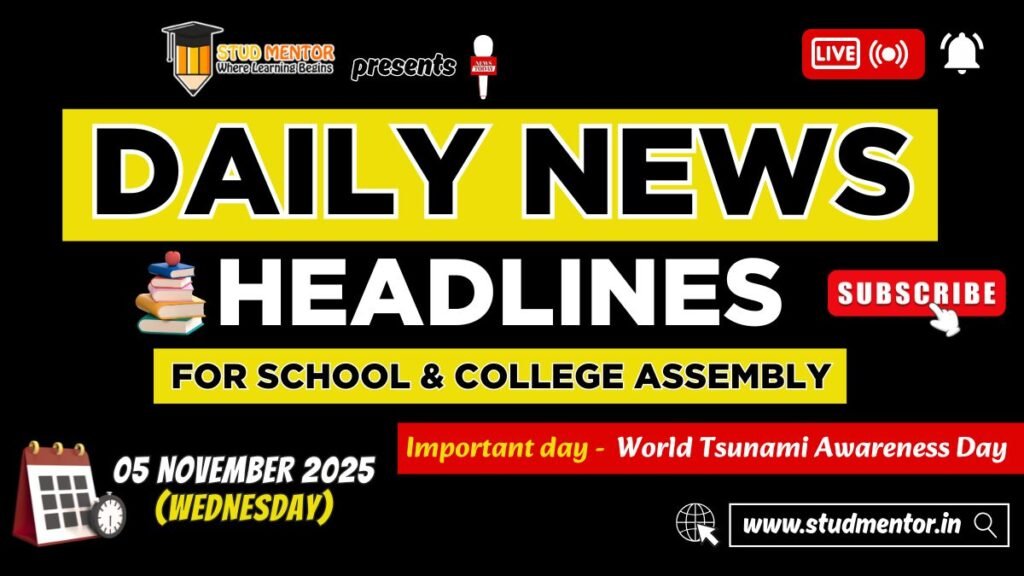News Headlines for School Assembly – 05 November 2025
