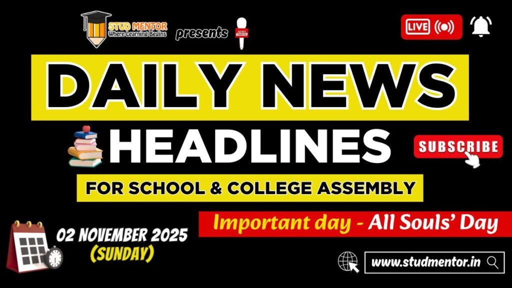 News Headlines for School Assembly – 02 November 2025