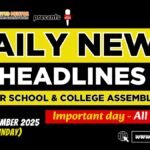 News Headlines for School Assembly – 02 November 2025