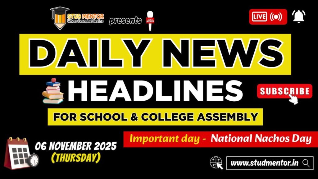 News Headlines for School Assembly – 06 November 2025
