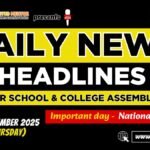News Headlines for School Assembly – 06 November 2025