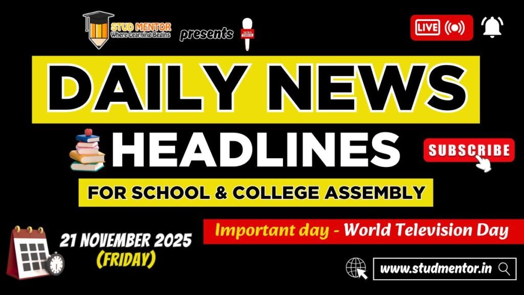 News Headlines for School Assembly – 21 November 2025