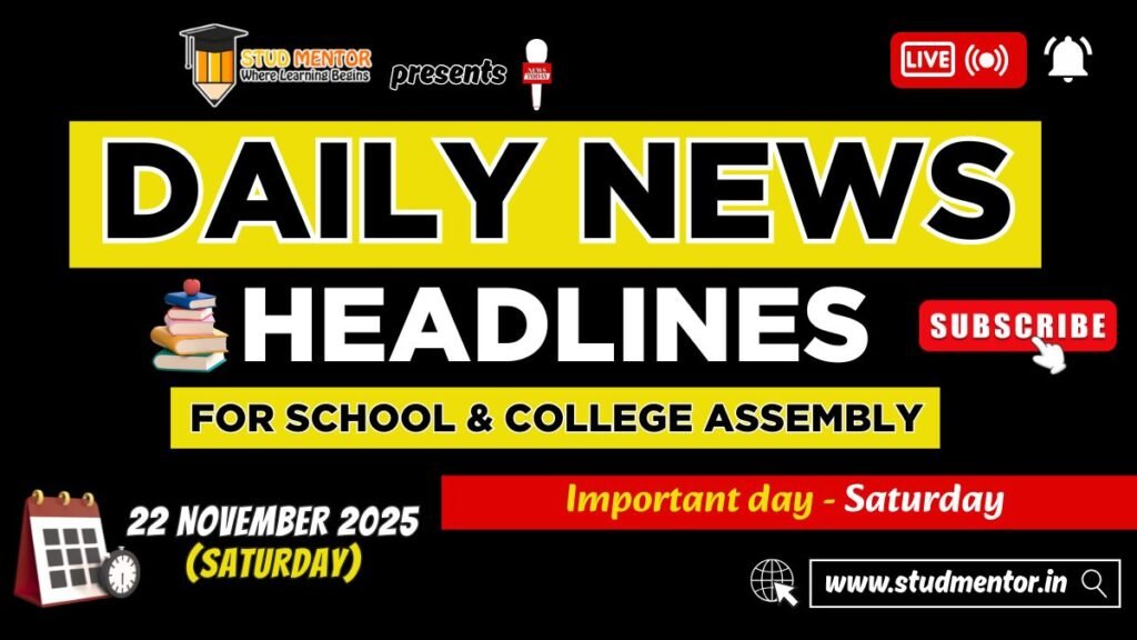 News Headlines for School Assembly – 22 November 2025