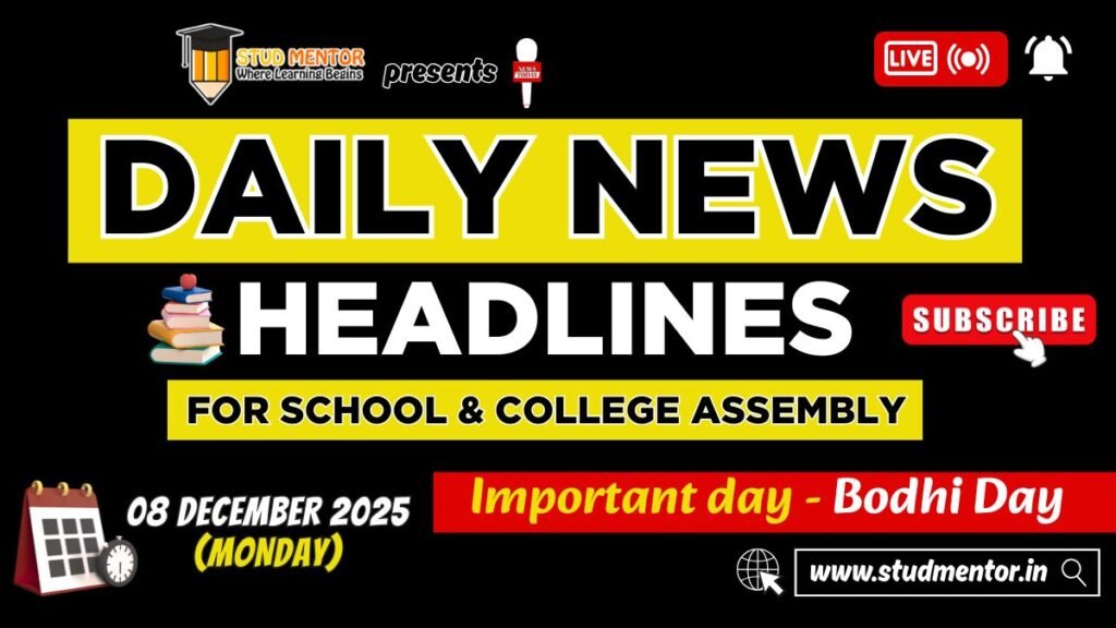 News Headlines for School Assembly – 08 December 2025