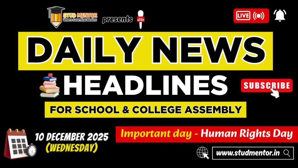 News Headlines for School Assembly – 10 December 2025