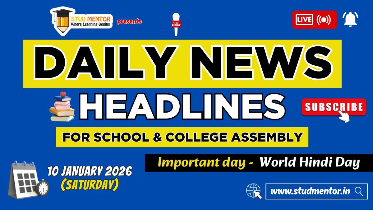 News Headlines for School Assembly – 10 January 2026