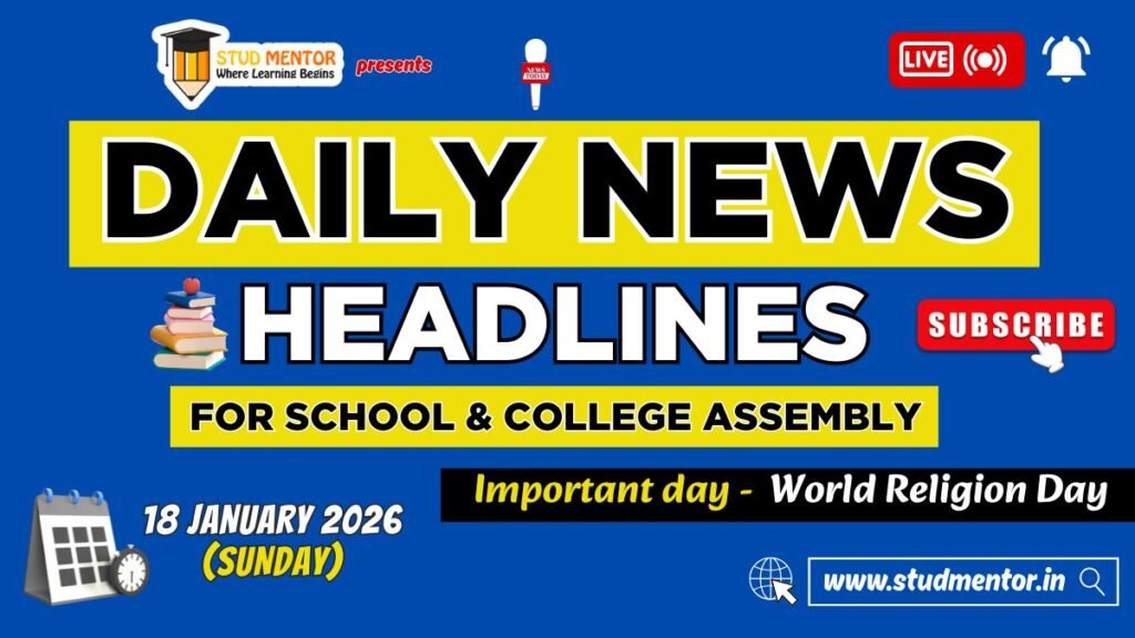News Headlines for School Assembly – 18 January 2026