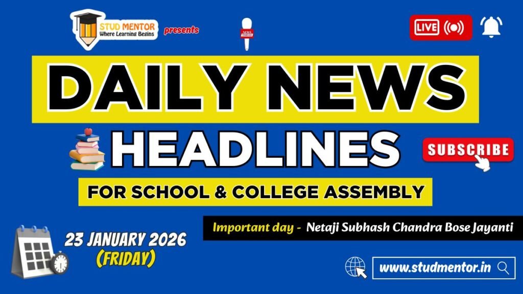 News Headlines for School Assembly – 23 January 2026